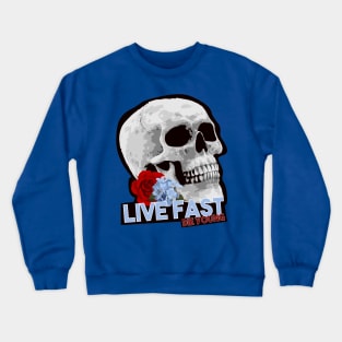 Live Fast - Die Young Crewneck Sweatshirt